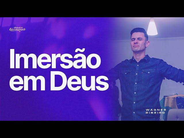 @WagnerRibeiroOficial | Imersão em Deus - Aprenda!