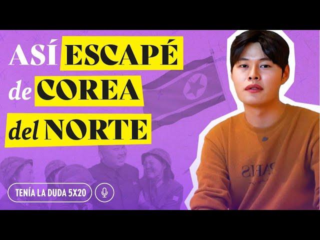 Así es NACER y ESCAPAR de COREA DEL NORTE | Tenía la Duda 5x20