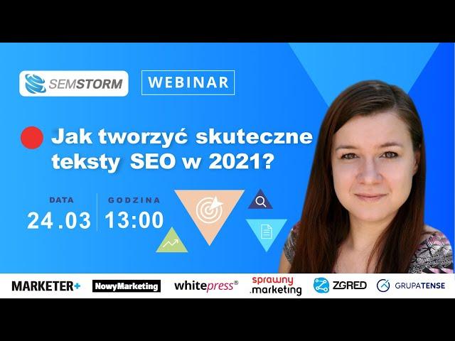 Webinar SEMSTORM: Jak tworzyć skuteczne teksty SEO w 2021