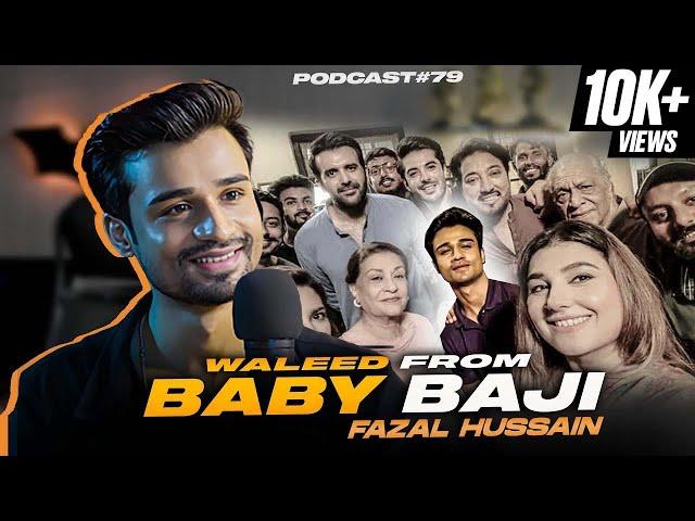 The Untold Story of Fazal Hussain | Waleed from Baby Baji | EncycloMedia Hub | Podcast #79