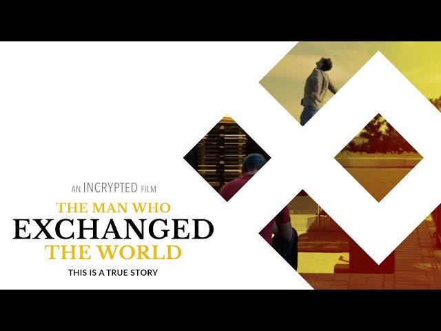 The Man Who exChanged the World by Incrypted