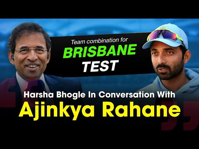 Harsha Bhogle x Ajinkya Rahane: Gabba 2021 Team Combination