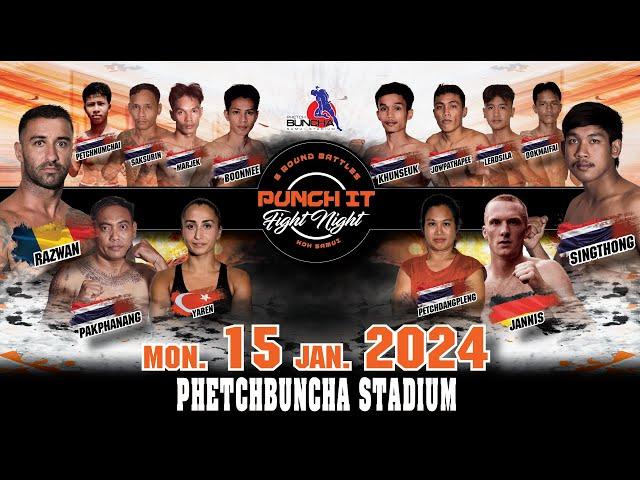 Punch it Fight Night #11 15.01.2024 at Phetchbuncha Stadium Koh Samui