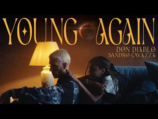 Don Diablo & Sandro Cavazza - Young Again | Official Music Video