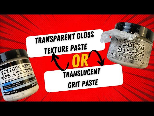 Transparent Gloss Texture Paste or Transucent Grit Paste Review