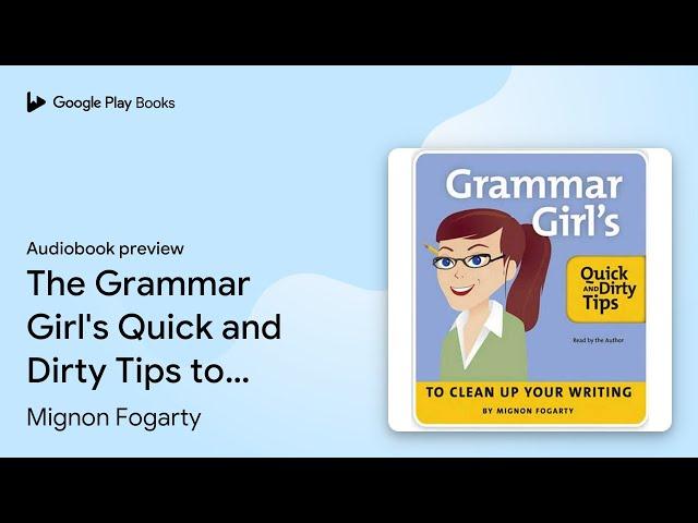 The Grammar Girl's Quick and Dirty Tips to… by Mignon Fogarty · Audiobook preview