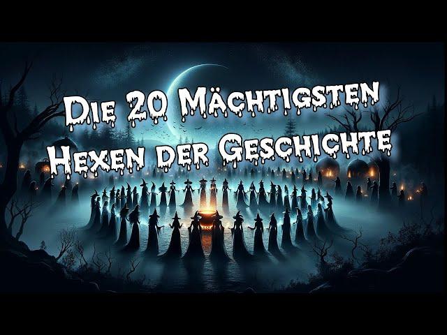 Die 20 Mächtigsten Hexen der Geschichte: Geheimnisse Enthüllt