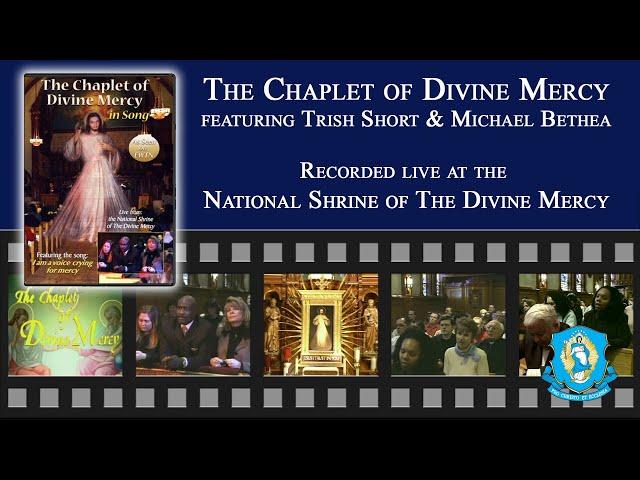 Chaplet of Divine Mercy in Song (2002) -  Featuring Trish Short and Michael Bethea