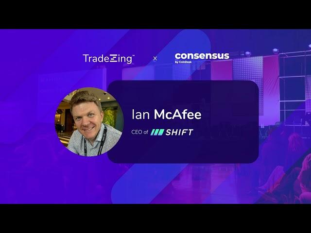 Consensus 2024: TradeZing sits with Ian McAfee, CEO of SHIFT Markets