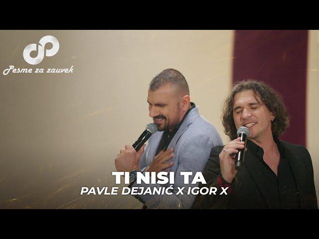 Pavle Dejanić x Igor X - TI NISI TA (PESME ZA ZAUVEK) - Cover 2024