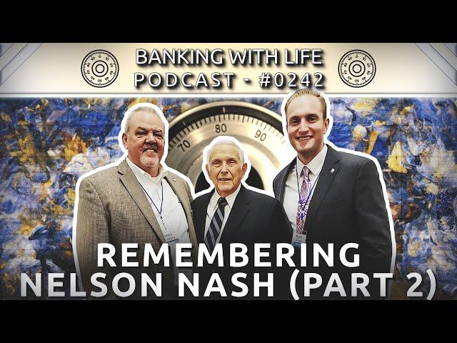 Remembering Conversations with Nelson Nash (Part 2) (BWL POD #0242)