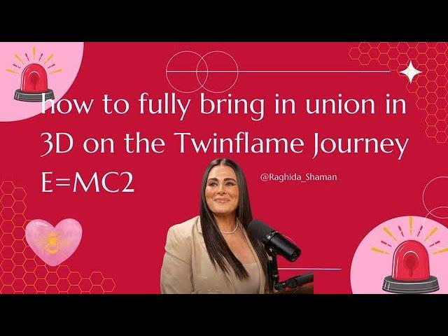 How To Really Bring In Full 3D Union On Your TwinFlane Journey  #raghida #raghidashaman #twinflames