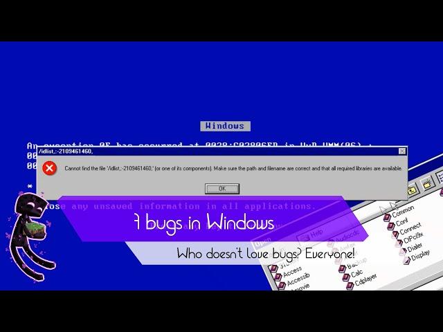 7 BUGS IN WINDOWS