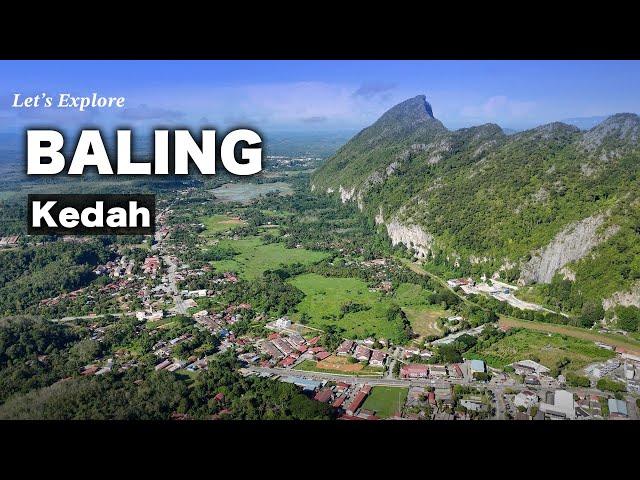 Baling - The Cleanest and Peaceful Town in Kedah (North Malaysia)