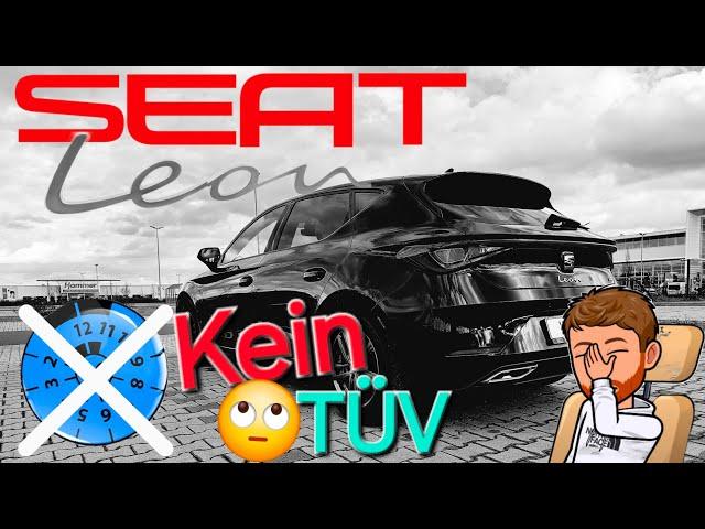 Seat Leon KL - Kein Tüv mehr ... | April 2024