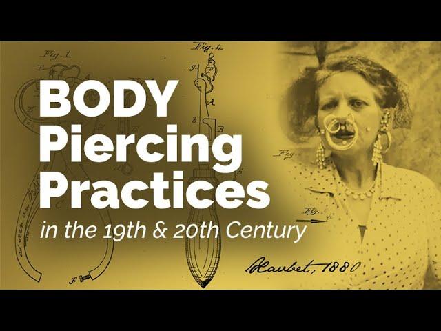 CARTA: The Recent History of Piercing Practices in Europe and North America