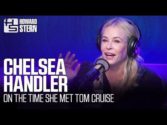 Chelsea Handler on the Time She Met Tom Cruise