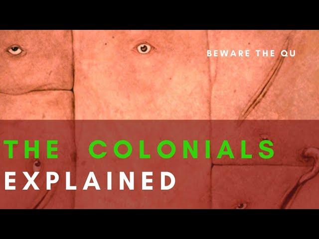 The Colonials Explained | HALLOWEEN SPECIAL (All Tomorrows Lore)