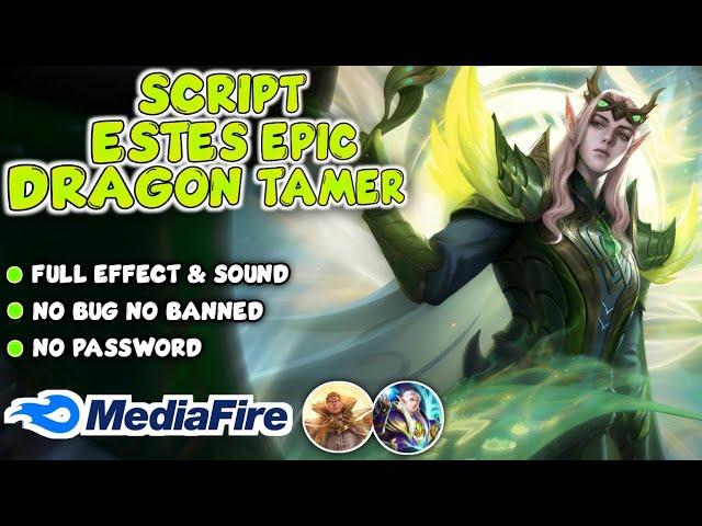 Script Skin Estes Epic Dragon Tamer Patch Terbaru | No Password | Full Effect & Sound | No Banned