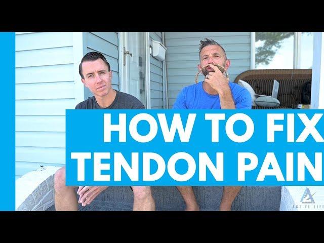 How to Fix Tendon Pain | ActiveLife RX