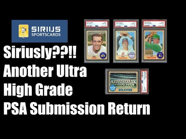 Siriusly??!!  Another Ultra High Grade PSA Submission Return