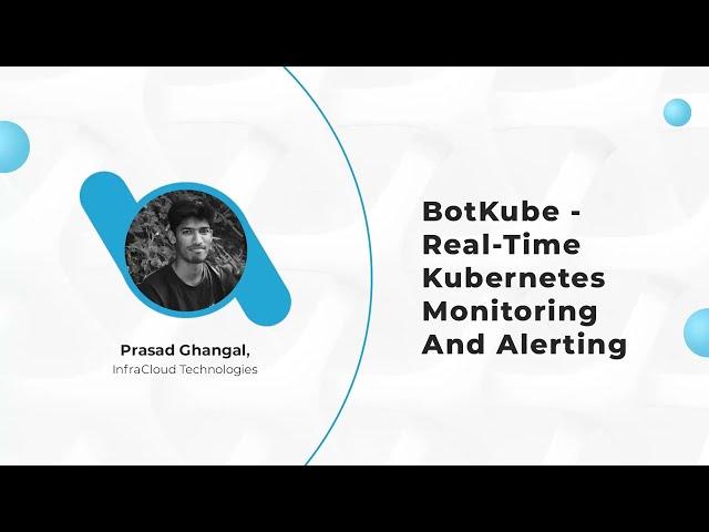 BotKube - Real-Time Kubernetes Monitoring and Alerting