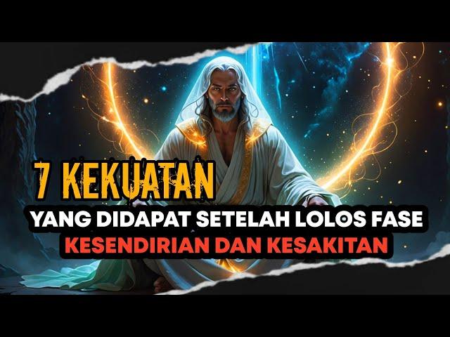 ORANG SPIRITUAL YANG LOLOS FASE KESENDIRIAN DAN KESAKITAN MENDAPAT 7 KEKUATAN INI - Duaratus Persen