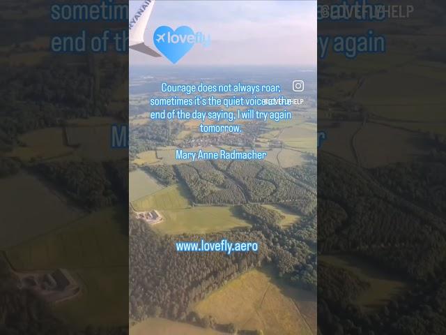 Courage. Fear of Flying Help from Lovefly #fearofflying #airturbulence #aviation #fearoftravel