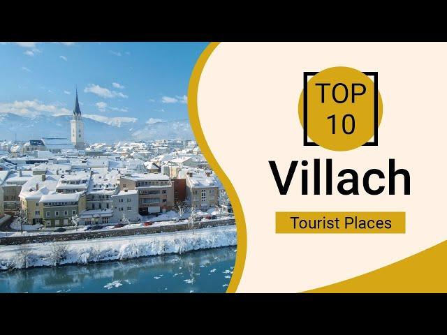 Top 10 Best Tourist Places to Visit in Villach | Austria - English