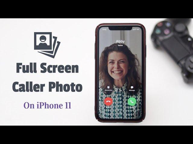 Make iPhone 11 Caller Photo Full Screen for Incoming Calls