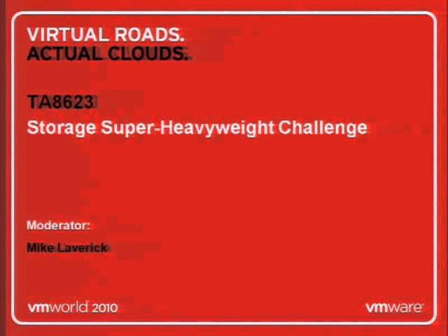 VMware world  TA8623-Storage Super-Heavyweight Challenge