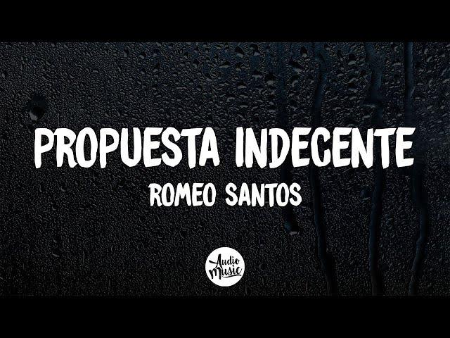 Propuesta Indecente (Letra) - Romeo Santos