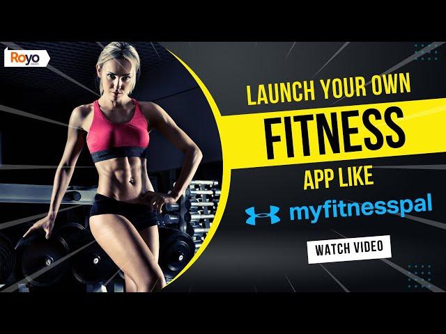 Build Your Own Workout App like MyFitnessPal | Fitness App Development Company