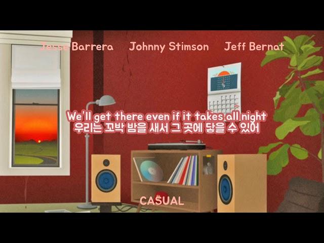 자기야, 서두르지 마 Jesse Barrera & Johnny Stimson & Jeff Bernat - Casual [가사/듣기/해석/lyrics]