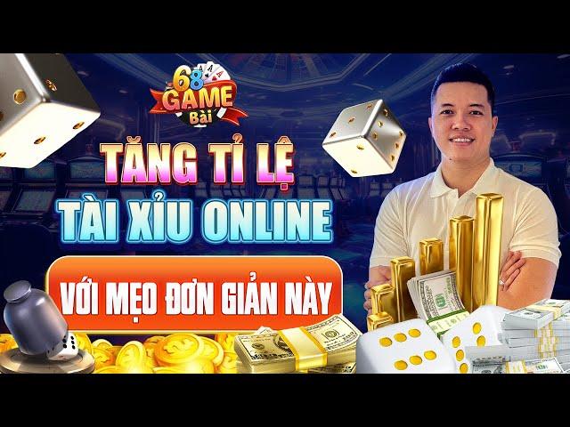 Tài Xỉu | Tăng Tỉ Lệ Thắng Tài Xỉu Online 2025 Với Mẹo Đơn Giản Này - Xem Áp Dụng Ngay