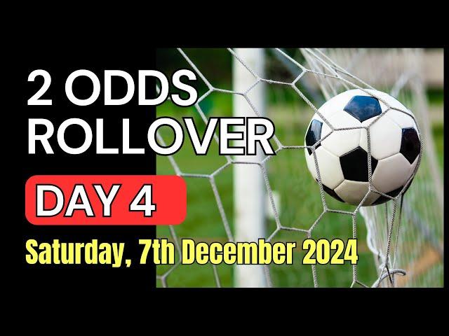 2 ODDS ROLLOVER Football Betting Tips | Saturday, 7th December 2024