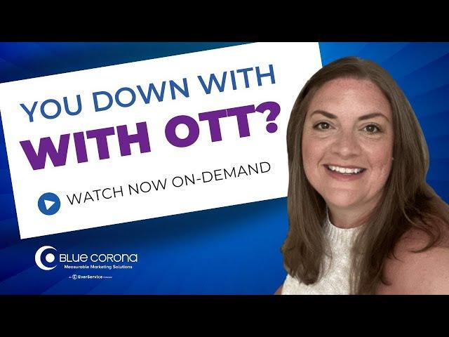 [Webinar] You Down with OTT?! | OTT Advertising Webinar