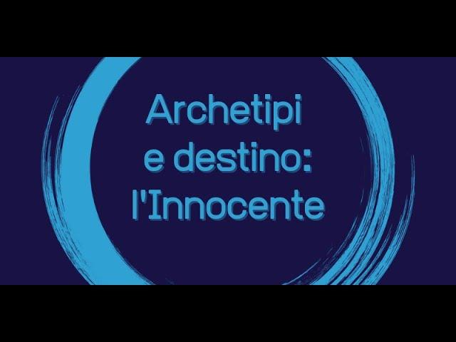 Archetipi di Jung e destino: N. 1, L'innocente