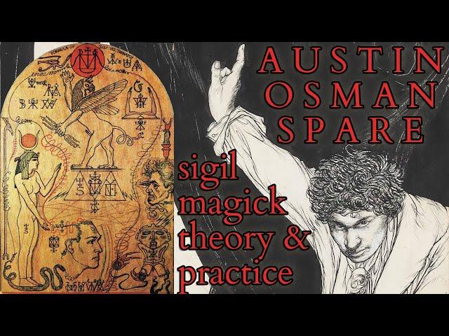 Austin Osman Spare - Sigil Magick in Theory and Practice - The Origins of Chaos Magick