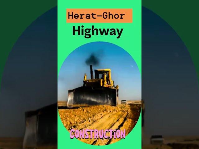 Herat-Ghor Highway construction 