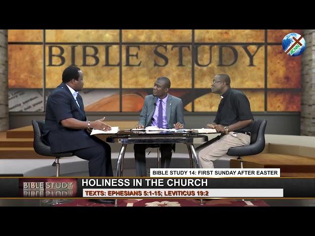 CoN Bible - Study 14 : APRIL 8, 2018 [HOLINESS IN THE CHURCH].