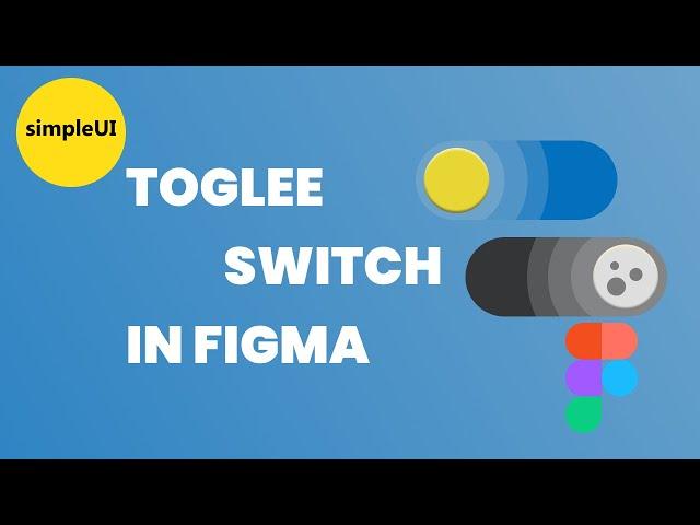 How To Create Toggle Switch Button on Figma