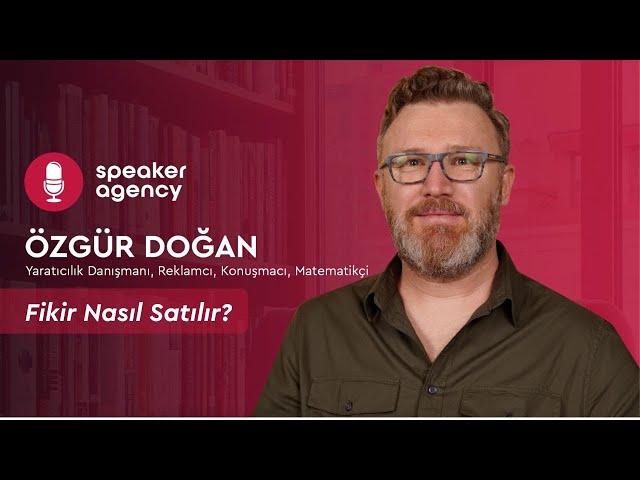 Fikir Nasıl Satılır? | Özgür Doğan