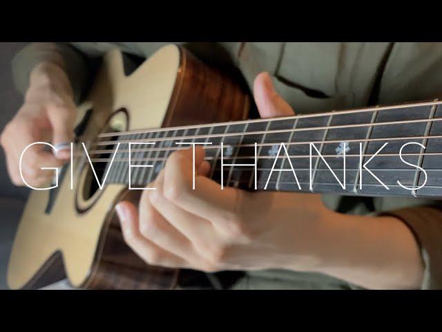 Give Thanks - Fingerstyle Guitar Cover