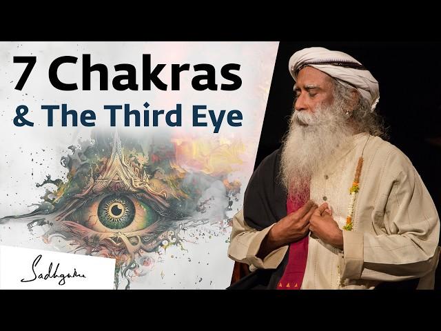 Secret of 7 Chakras & Third Eye | Sadhguru