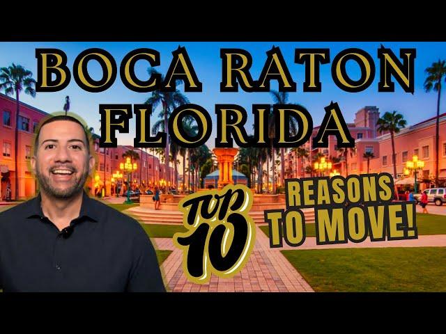 Top 10 Reasons Why Living In Boca Raton Florida Is A Great Choice