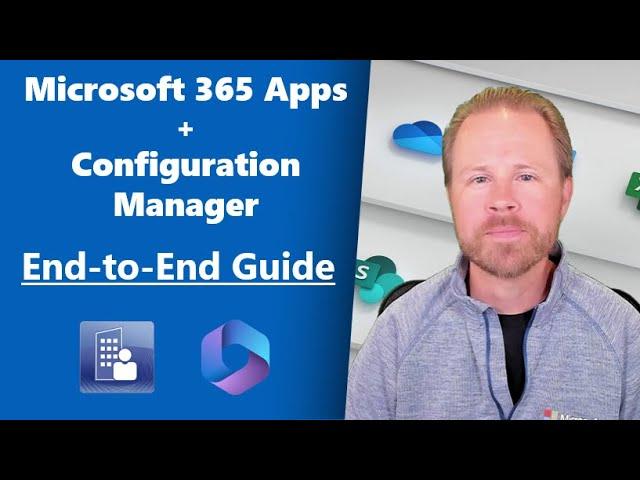 Managing Microsoft 365 Apps using Microsoft Configuration Manager