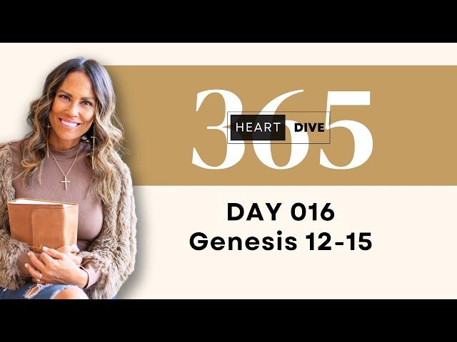 Day 016 Genesis 12-15 | Daily One Year Bible Study | Audio Bible Reading with Commentary