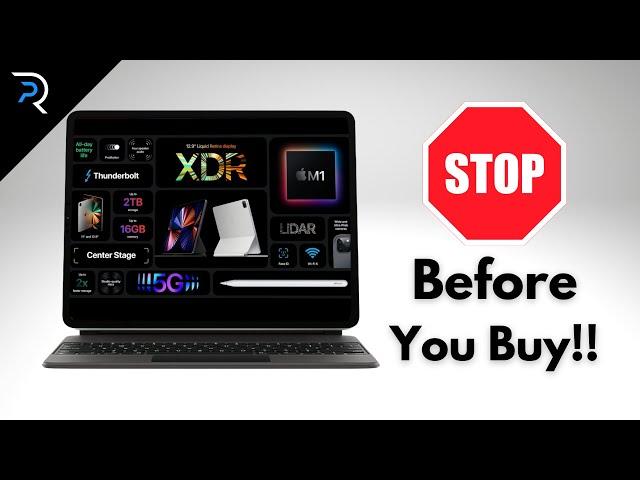 M1 iPad Pro 2021 - Watch BEFORE you Buy!!