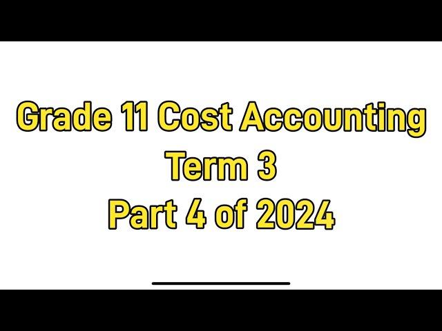 Grade 11 Cost Accounting Term 3 | Manufacturing Ledger Accounts